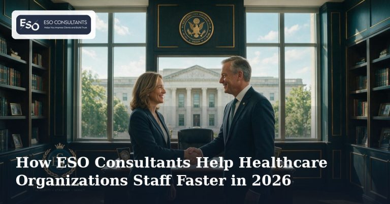 How ESO Consultants Help Healthcare Organizations Staff Faster in 2026