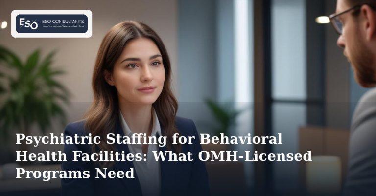 Psychiatric Staffing for Behavioral Health Facilities: What OMH-Licensed Programs Need
