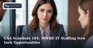 GSA Schedule 101: MWBE IT Staffing New York Opportunities