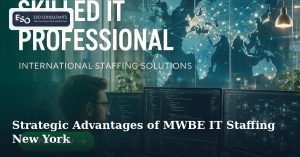 Strategic Advantages of MWBE IT Staffing New York