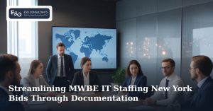 Streamlining MWBE IT Staffing New York Bids Through Documentation